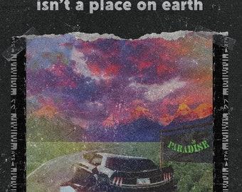 Paradise isn't a place on earth - Poster Design (#1)