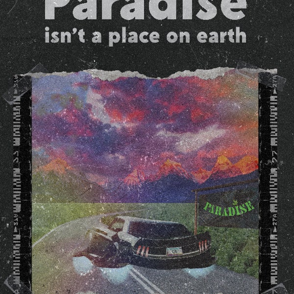 Paradise isn't a place on earth - Poster Design (#1)