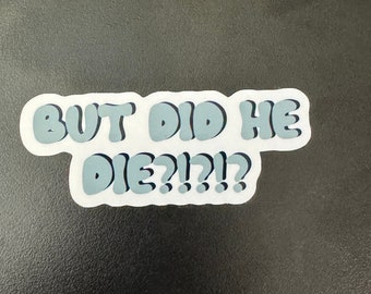 But did he die? CSI Forensics Sticker | Crime Scene Investigator | True Crime |  Detective and Police Investigation | CSI & True Crime Decal