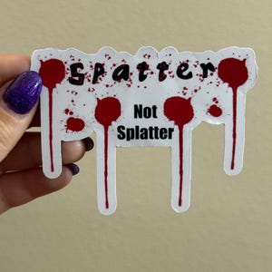 Spatter Not Splatter Magnet: Forensic Science Gift