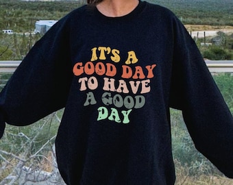 Its A Good Day To Have A Good Day Svg, Inspirational Svg, Positive Quote Svg, Motivational Svg, Wavy, Retro Groovy Svg, Svg Files For Cricut