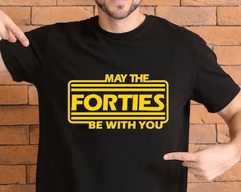 may the forties be with you svg,birthday svg,40th birthday svg, 40th Birthday,Birthday svg,40th birthday shirts svg,PNG,Cut File for Cricut,