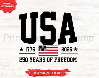 USA 250 Years Of Independence, USA 250th Anniversary Png, 4th July png, Independence Day png, 4th July 250th Year png, Freedom Png