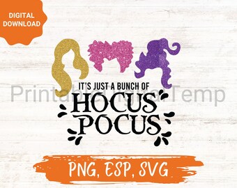 It's Just a Bunch of Hocus Pocus, I Smell Children Svg, Hocus Pocus Svg, Witch Sisters Svg, Halloween Svg, Silhouette, Hocus Pocus Shirt