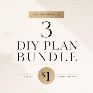 May include: A digital graphic featuring the text 3 DIY PLAN BUNDLE in black serif font on a light background. A gold rectangular bar at the top reads INSTANT DOWNLOAD. A central gold circle contains the text $1, flanked by 3 PLANS and 1 UNBEATABLE PRICE.