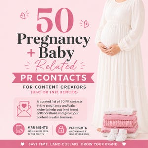 May include: Pink and white graphic with the text "50 Pregnancy + Baby Related PR Contacts". The image includes a pregnant person in a white dress, a stack of pink baby clothes, and white baby booties. The text promotes content creator collaborations.