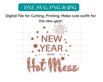 New Year Same Hot Mess SVG PNG: Glittering Design (Digital Download)