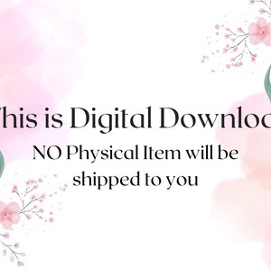 May include: White background with watercolor-style pink and purple accents and floral embellishments. The text reads: "This is Digital Download. NO Physical Item will be shipped to you."