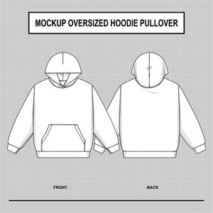 May include: A white oversized hoodie mockup with a kangaroo pocket on the front and a drawstring hood. The hoodie is shown in both front and back views.