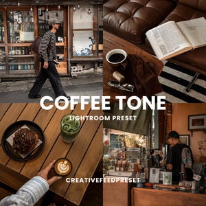 Könnte beinhalten: Eine digitale Collage mit einer Person im gestreiften Hemd beim Gehen, einem braunen Ledersofa mit offenem Buch, einem Holztisch mit Gebäck und Kaffee sowie einem Café-Interieur mit dem Text COFFEE TONE LIGHTROOM PRESET CREATIVEFEEDPRESET.