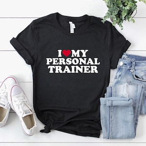 Personal Trainer Shirt | Personal Trainer T-Shirt | Personal Trainer Gift | I love my Personal Trainer Shirt