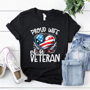 Veteran Shirt | Veteran T-Shirt | Veteran Hoodie | Veteran Gift | Proud Wife Of A Veteran Shirt