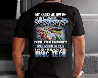 HVAC Technicians Shirt / Hvac Tech Shirt / Hvac Technician Gift / My Skills Allow Me To Fix Anything In The World Hvac Tech Shirt