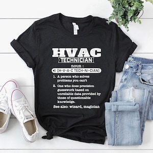 HVAC Technicians Shirt / Hvac Tech Shirt / Hvac Technician Gift / HVAC Technician Definition Shirt