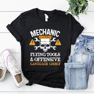Mechanic Shirt | Mechanic T-Shirt | Mechanic Hoodie | Mechanic Gift | Mechanic Caution Flying Tools And Offensive Shirt