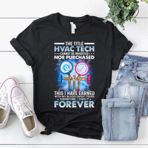 HVAC Technicians Shirt / Hvac Tech Shirt / Hvac Technician Gift / The Title HVAC Tech Cannot Be Purchased Shirt