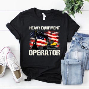 Heavy Equipment Operator Shirt / Operator Shirt / Operator T-Shirt / Operator Gift / Flag Heavy Equipment Operator USA Shirt