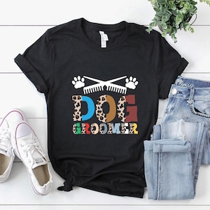 Dog Groomer Shirt / Dog Groomer Gift / Dog Grooming Shirt / Dog Groomer T-Shirt / Dog Groomer Pet Grooming Fur Artist Animal Shirt