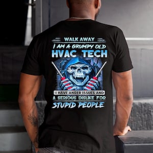HVAC Technicians Shirt / Hvac Tech Shirt / Hvac Technician Gift / Walk Away I am a Grumpy Old HVAC Tech Shirt