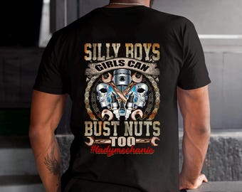 Aircraft Mechanics Shirt | Aircraft Mechanics T-Shirt | Aircraft Mechanics Gift | Silly Boys Girls Can Bust Nuts Too Shirt