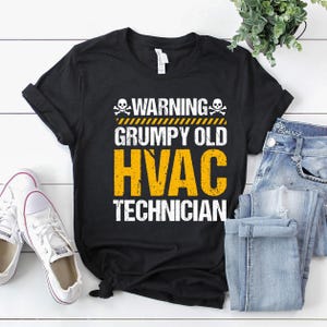 HVAC Technicians Shirt / Hvac Tech Shirt / Hvac Technician Gift / Warning Grumpy Old HVAC Technician Shirt