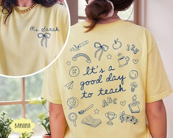 Personalized Teacher Shirts, Back to School Shirt, Comfort Colors Teacher Shirt For Women, It's A Good Dat To Teach, New Teacher Gifts