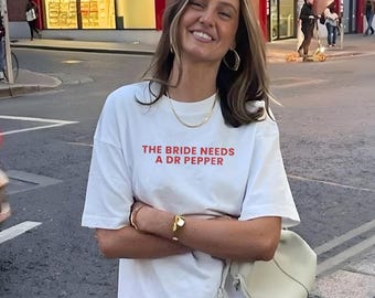 The Bride Needs A Dr Pepper Comfort Colors® TShirt, Funny Wedding T-Shirt, Bachelorette Party Tee, Bridal Shower Tee, Custom Future Mrs