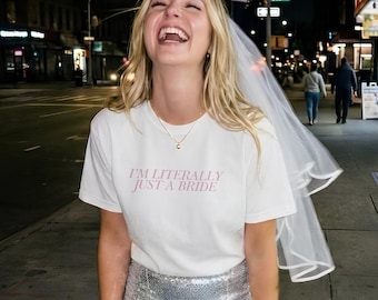 I'm Literally Just a Bride Comfort Colors® TShirt, Bride To Be, Engagement Top, Bachelorette Party Outfit, Honeymoon Shirt, Future Mrs Tee