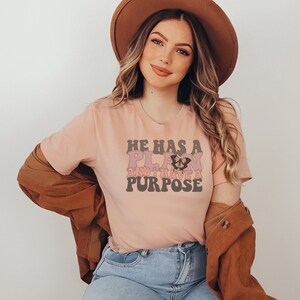 He Has a Plan I Have a Purpose Tee