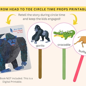 Puede incluir: Accesorios imprimibles para el tiempo del círculo con ilustraciones de un gorila, un cocodrilo y un búfalo. Los accesorios están diseñados para ser utilizados con el libro "From Head to Toe" de Eric Carle. El texto "From Head to Toe Circle Time Props Printable" está en la parte superior de la imagen. El texto "Retell the story during circle time and keep the kids engaged!" está debajo del título. El texto "NOTE: Book NOT included. This is a Digital Printable." está en la parte inferior de la imagen.