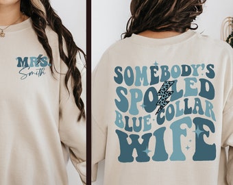 Blue Collar Wives Club Sweatshirt, Spoiled Wife Shirt, Collar Wife Tee, Blue Collar Hoodie, Somebody's Spoiled Blue Collar Wife Shirt,Collar