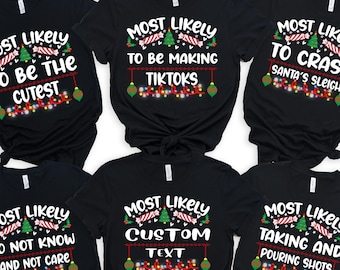 Am wahrscheinlichsten zu Weihnachten Shirt, lustiges Urlaub T-Shirt, passende Familie Weihnachten Pyjama Top, süßes Weihnachten Crew Sweatshirt, Weihnachtsgrafik T-Shirt
