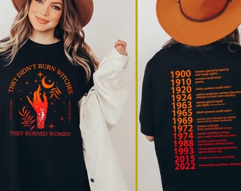 Witchy Feminist T-Shirt: They Burned Women, Halloween Shirt