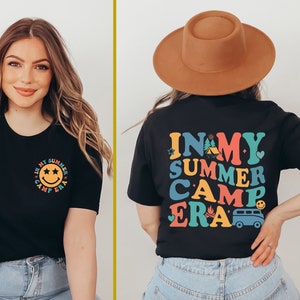In my Summer Camp Era shirt, Camping Gift, Camping Lover Shirt, camp T-shirt,Camper Shirt, Nature Lover,Travel Outdoor shirt,Explore T-shirt