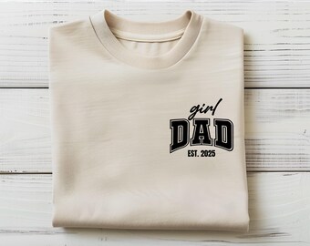 Custom Dad Shirt, Dad Est Year Tee, Father's Day Shirt, Dad of Girls T-shirt, Birthday Shirt for Dads, Husband Shirt, New Dad Gift, Dad Tee