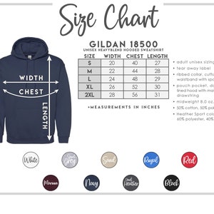 May include: Size chart for a Gildan 18500 unisex hooded sweatshirt. The chart shows measurements in inches for width, chest, and length for sizes S, M, L, XL, and 2XL. The sweatshirt is made of 50% cotton and 50% polyester. Heather Sport colors are 60% polyester and 40% cotton.