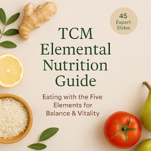 May include: A beige background with the text "TCM Elemental Nutrition Guide" and the tagline "Eating with the Five Elements for Balance & Vitality." The image includes a lemon, ginger, rice, tomato, and pear.
