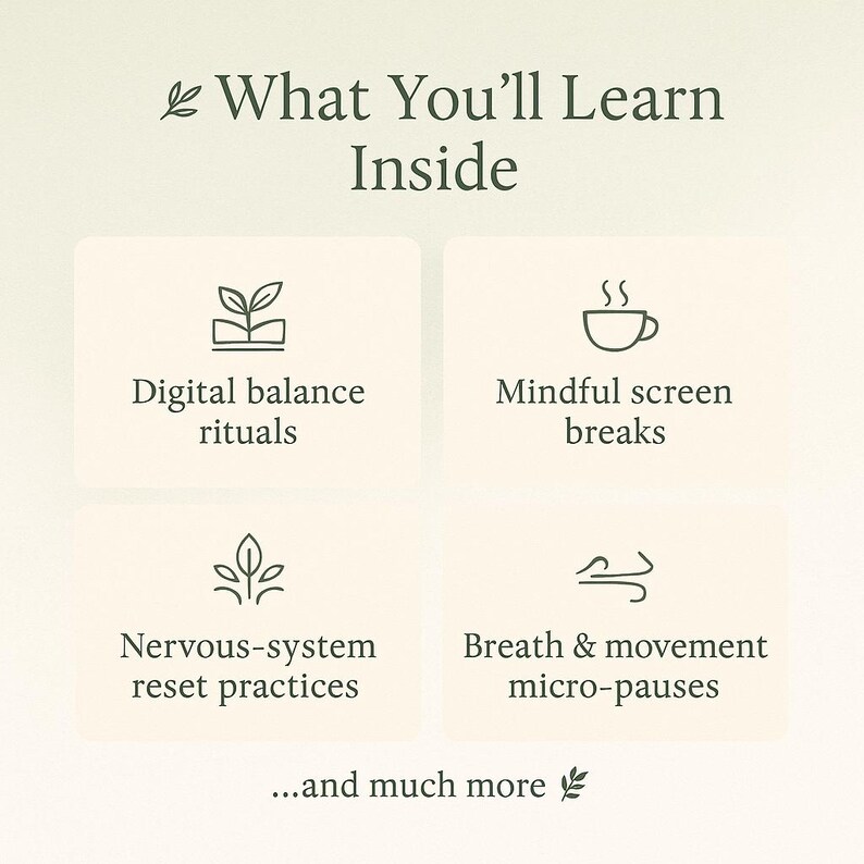 K&ouml;nnte beinhalten: Hellgr&uuml;ne Grafik mit dem Text "What You'll Learn Inside". Vier wei&szlig;e K&auml;stchen listen Themen auf: Digitale Gleichgewichtsrituale, Achtsame Bildschirmpausen, Praktiken zur R&uuml;cksetzung des Nervensystems und Atem- und Bewegungsmikropausen.