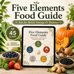 Five Elements Food Guide – Seasonal Eating & TCM Nutrition