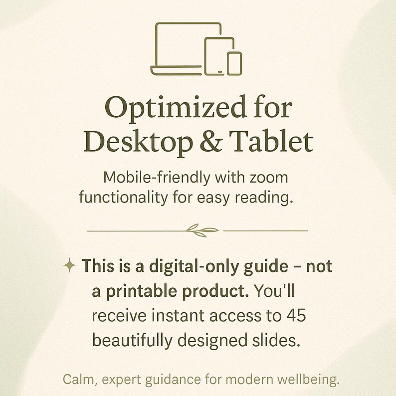 K&ouml;nnte beinhalten: Digitaler Leitfaden, optimiert f&uuml;r Desktop und Tablet. Das Bild zeigt Symbole f&uuml;r Laptop, Tablet und Telefon, mit Text, der auf mobile Zoom-Funktionalit&auml;t hinweist. Der Leitfaden bietet 45 wundersch&ouml;n gestaltete Folien f&uuml;r modernes Wohlbefinden.