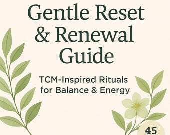 Chinese Medicine Reset Rituals – Gentle Daily Practices for Energy & Balance