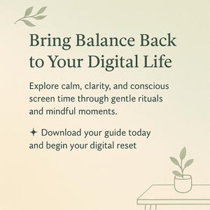 K&ouml;nnte beinhalten: Grafik mit dem Text "Bring Balance Back to Your Digital Life". Der Text ist in dunkler gr&uuml;ner Schrift auf hellbeigem Hintergrund. Die Grafik enth&auml;lt auch den Text "Entdecken Sie Ruhe, Klarheit und bewusste Bildschirmzeit durch sanfte Rituale und achtsame Momente."