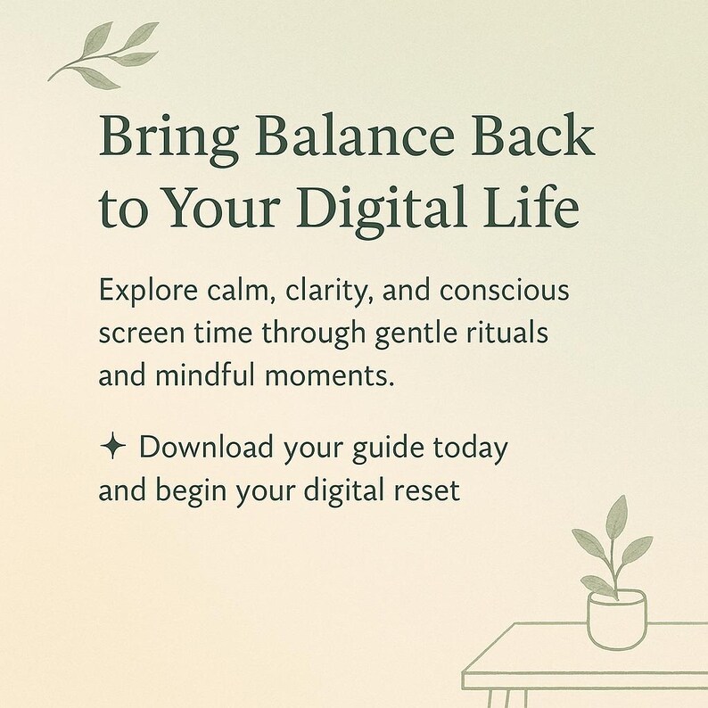 K&ouml;nnte beinhalten: Grafik mit dem Text "Bring Balance Back to Your Digital Life". Der Text ist in dunkler gr&uuml;ner Schrift auf hellbeigem Hintergrund. Die Grafik enth&auml;lt auch den Text "Entdecken Sie Ruhe, Klarheit und bewusste Bildschirmzeit durch sanfte Rituale und achtsame Momente."