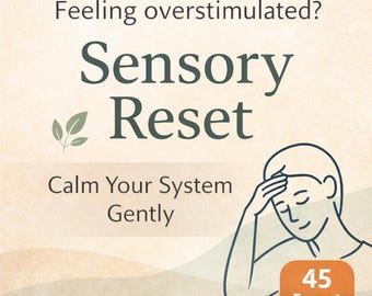 Feeling Overstimulated? Sensory Reset Rituals for Overload & Calm (Digital Guide)