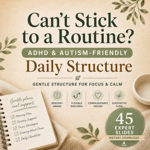 Op de afbeelding: Een digitale planner-afbeelding met de tekst Can't Stick to a Routine? ADHD & Autism-Friendly Daily Structure. Het bevat iconen voor sensory-aware, flexible routines, compassionate pacing, supportive flow en een lijst met 45 expert slides.