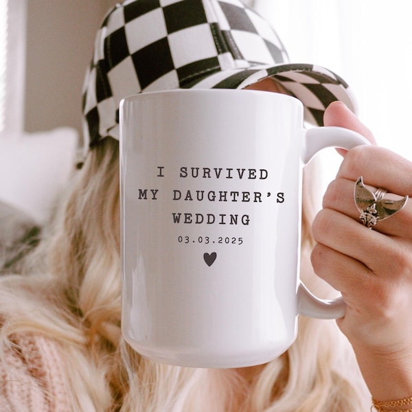 Survived My Daughter's Wedding Mug Gift for Mother of The Bride and Father of The Bride With Custom Date, Funny Gift to Parents of The Bride