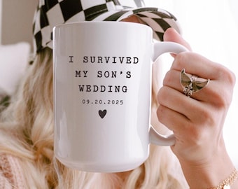 Survived My Son's Wedding Mug Gift for Mother of The Groom and Father of The Groom With Custom Date, Funny Gift to Parents of The Groom