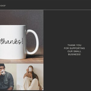 May include: White ceramic mug with the word "thanks!" in black lettering. The mug is on a wooden surface. The text "Thank you for supporting our small business!" is displayed on a black background.