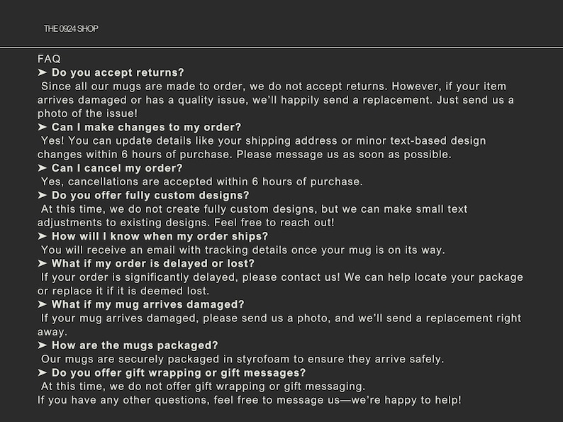 Pu&ograve; includere: Una pagina FAQ di The 0924 Shop, visualizzata su sfondo grigio scuro. Il testo risponde a domande su resi, modifiche agli ordini, cancellazioni, design personalizzati, spedizione e articoli danneggiati.