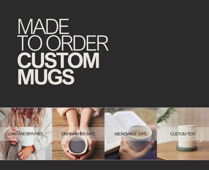 May include: Four white ceramic mugs with black text on each mug. The text reads "Lead and BPA Free", "Dishwasher Safe", "Microwave Safe", and "Custom Text".